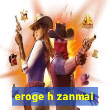 eroge h zanmai